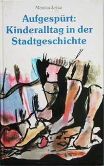 Buchtitel - Kinderalltag in der Stadtgeschichte